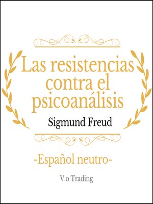 cover image of Las resistencias contra el psicoanálisis